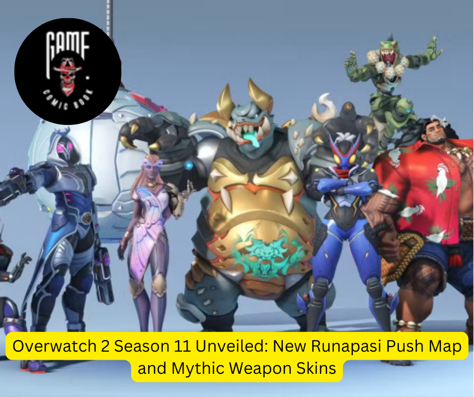 Overwatch 2 Season 11 Unveiled: New Runapasi Push Map and Mythic Weapon Skins