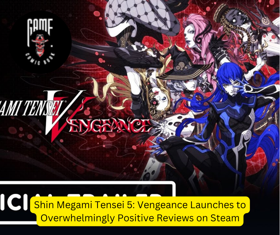 Shin Megami Tensei 5: Vengeance Launches to Overwhelmingly Positive Reviews on Steam