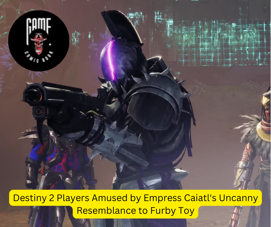 Destiny 2 Players Amused by Empress Caiatl's Uncanny Resemblance to Furby Toy