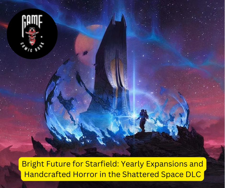 Bright Future for Starfield: Yearly Expansions and Handcrafted Horror in the Shattered Space DLC