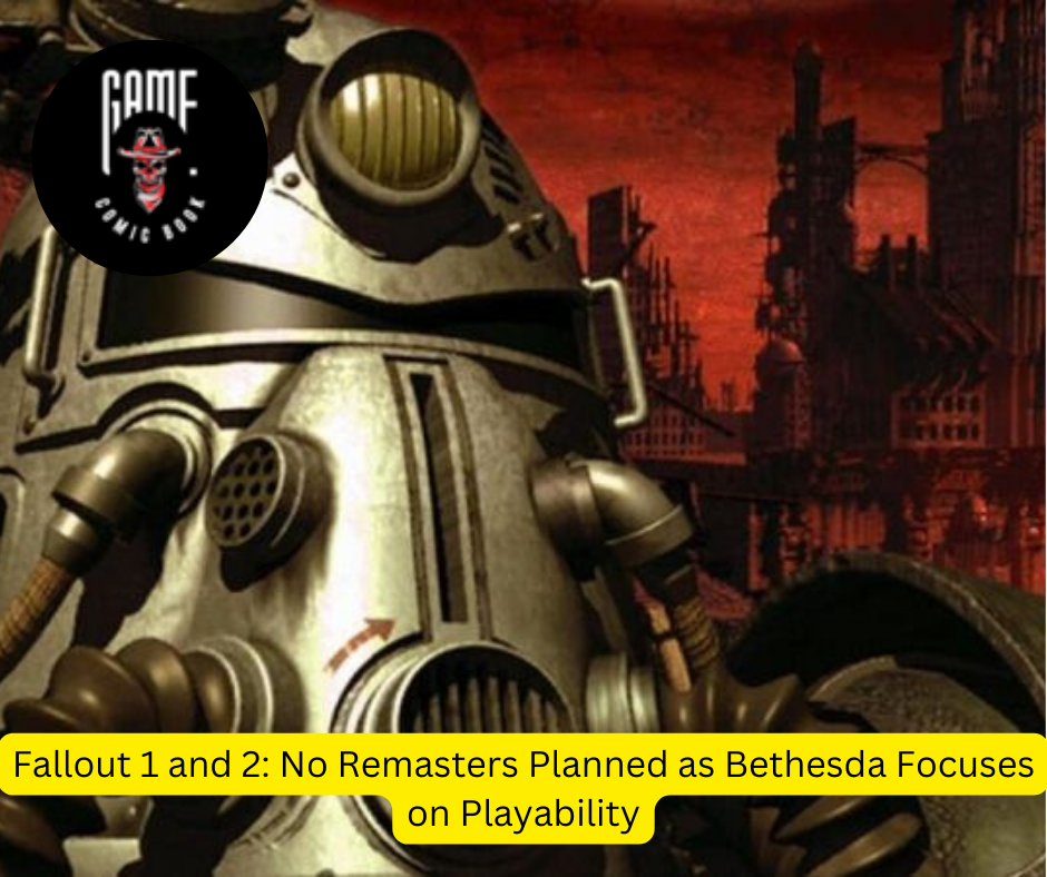 Fallout 1 and 2: No Remasters Planned as Bethesda Focuses on Playability