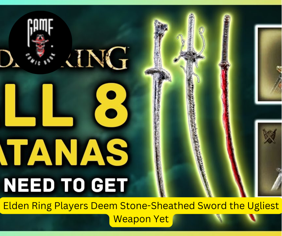 Elden Ring Players Deem Stone-Sheathed Sword the Ugliest Weapon Yet