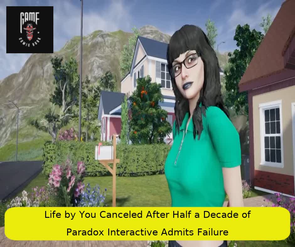 Life by You Canceled After Half a Decade of Development: Paradox Interactive Admits Failure