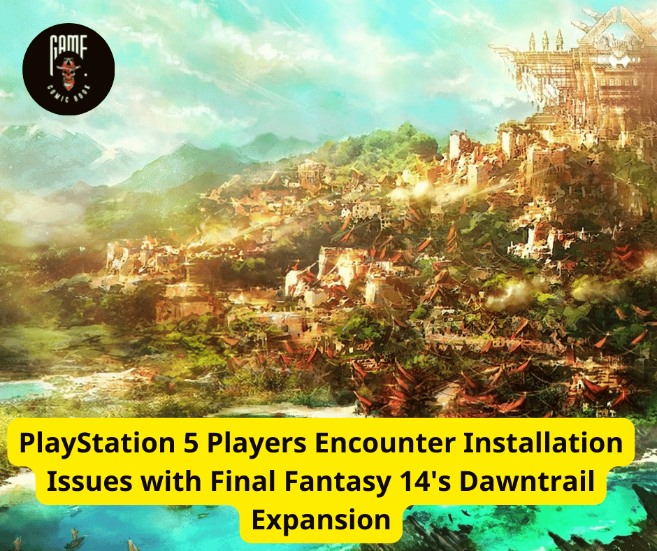 PlayStation 5 Players Encounter Installation Issues with Final Fantasy 14's Dawntrail Expansion