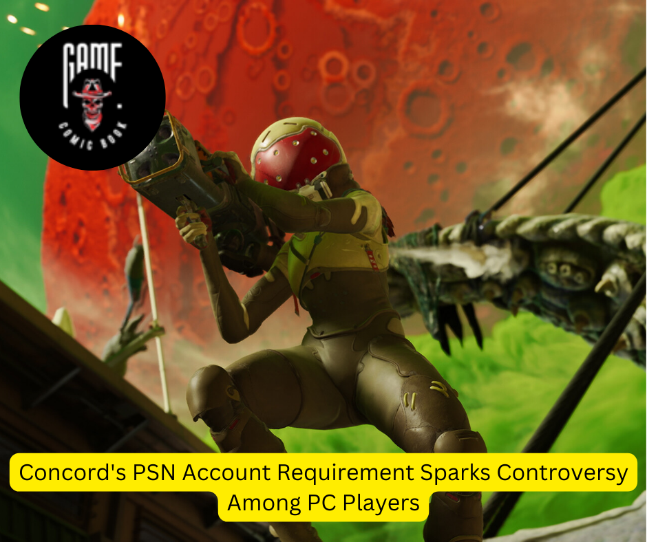 Concord's PSN Account Requirement Sparks Controversy Among PC Players