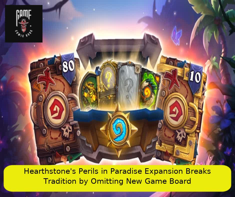 Hearthstone's Perils in Paradise Expansion Breaks Tradition by Omitting New Game Board