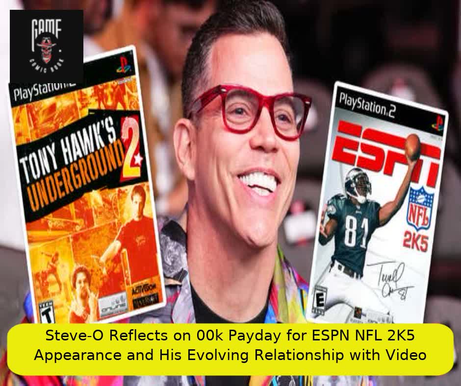 Steve-O Reflects on $100k Payday for ESPN NFL 2K5 Appearance and His Evolving Relationship with Video Games