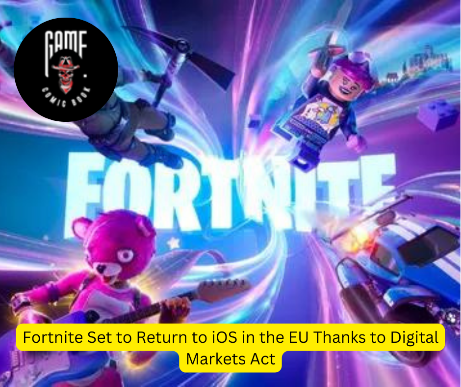 Fortnite Set to Return to iOS in the EU Thanks to Digital Markets Act