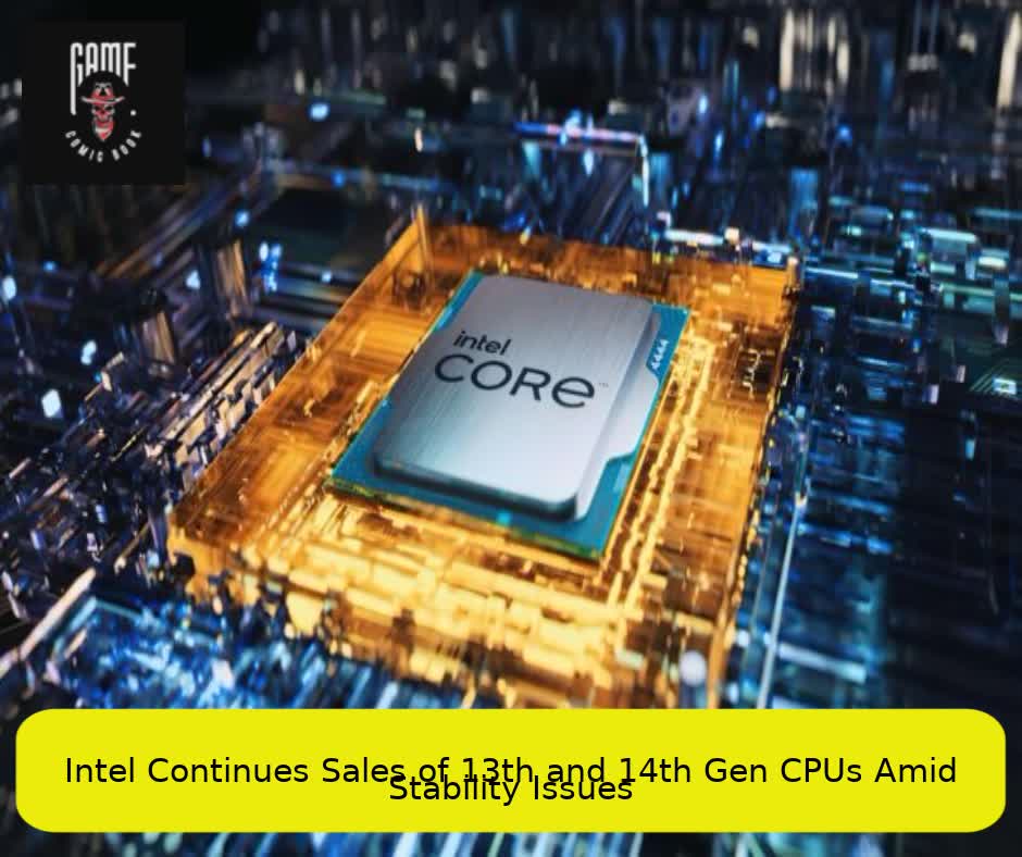 Intel Continues Sales of 13th and 14th Gen CPUs Amid Stability Issues