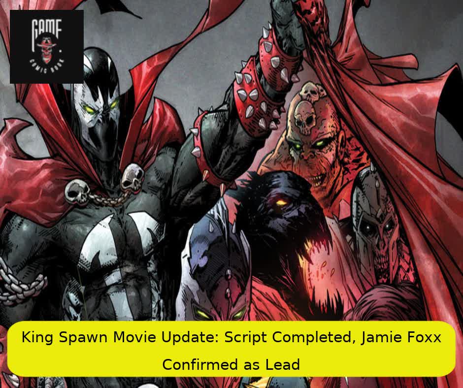 King Spawn Movie Update: Script Completed, Jamie Foxx Confirmed as Lead