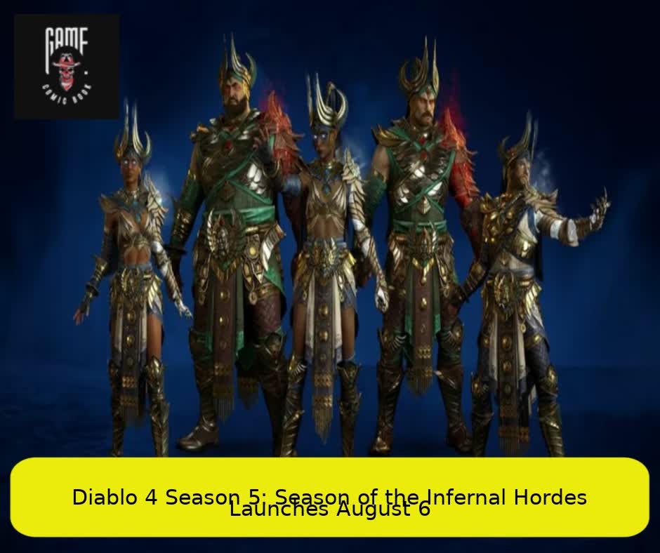 Diablo 4 Season 5: Season of the Infernal Hordes Launches August 6