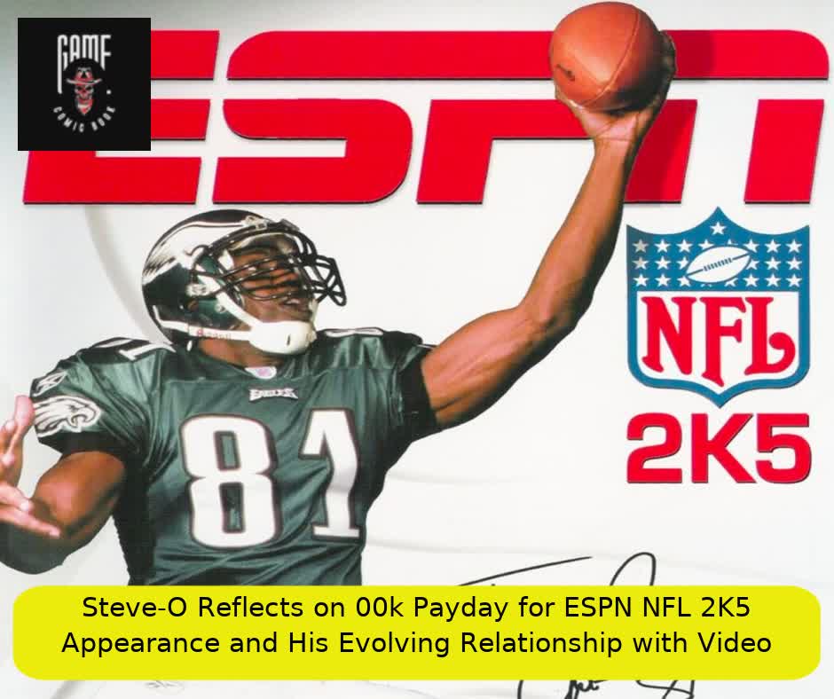 Steve-O Reflects on $100k Payday for ESPN NFL 2K5 Appearance and His Evolving Relationship with Video Games