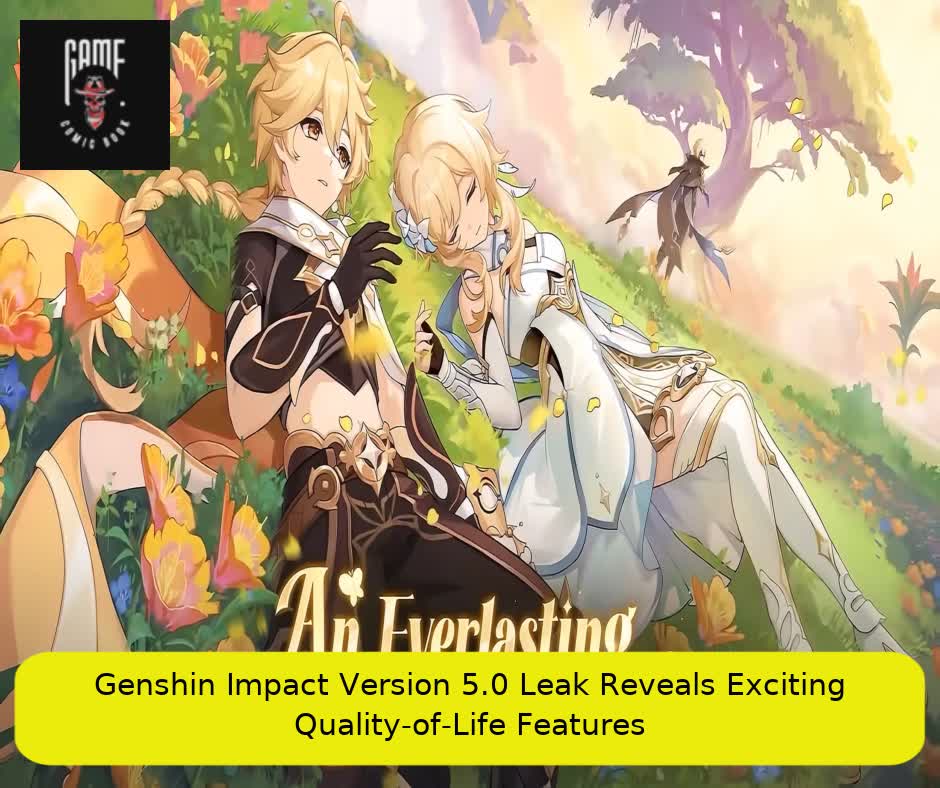 Genshin Impact Version 5.0 Leak Reveals Exciting Quality-of-Life Features