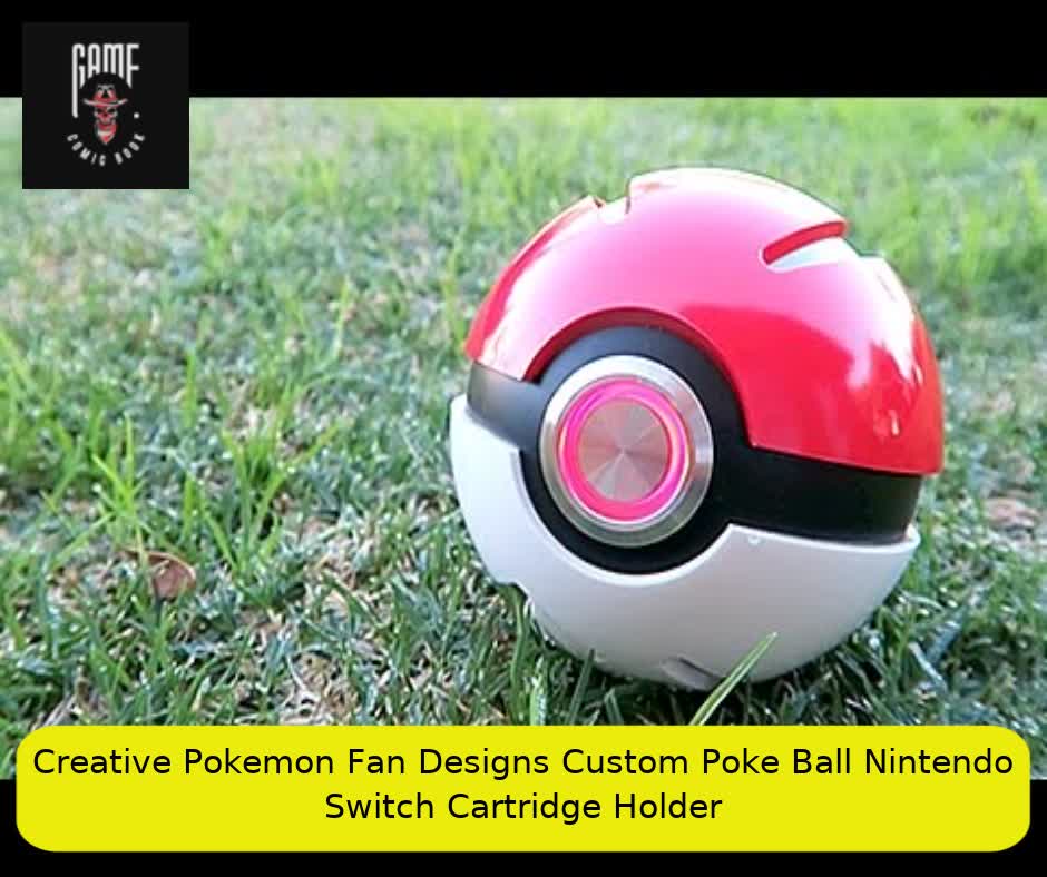 Creative Pokemon Fan Designs Custom Poke Ball Nintendo Switch Cartridge Holder