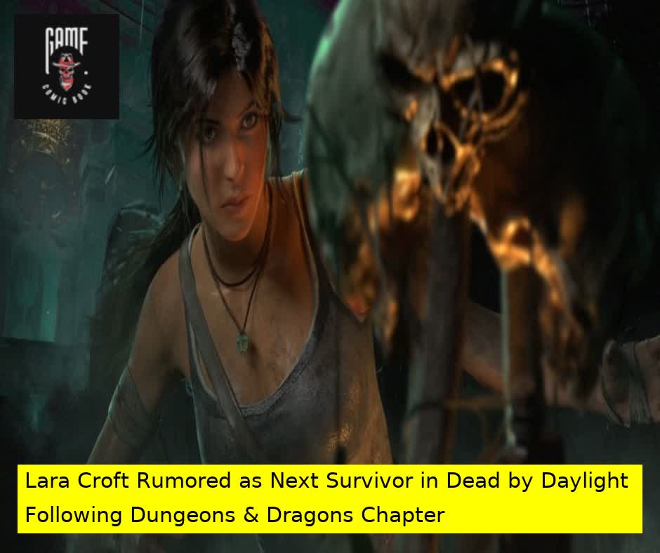 Lara Croft Rumored as Next Survivor in Dead by Daylight Following Dungeons & Dragons Chapter