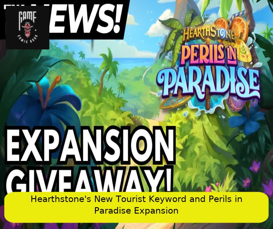 Hearthstone's New Tourist Keyword and Perils in Paradise Expansion