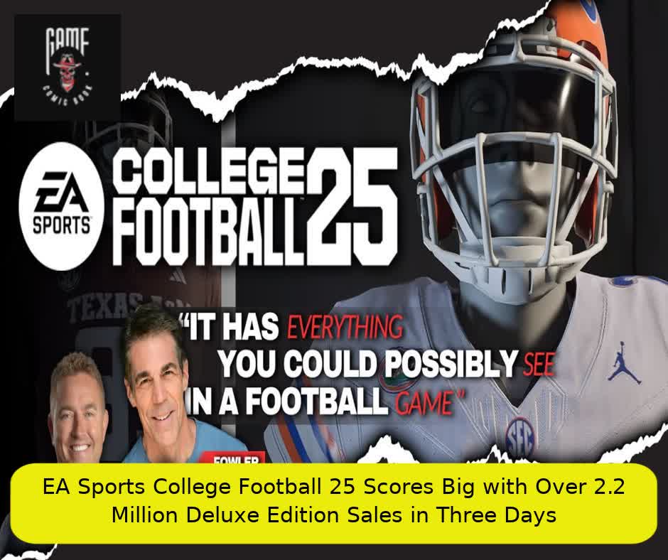 EA Sports College Football 25 Scores Big with Over 2.2 Million Deluxe Edition Sales in Three Days