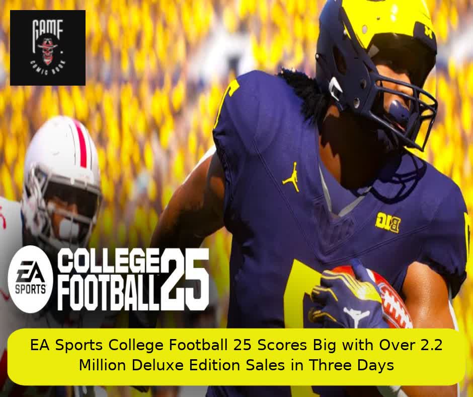 EA Sports College Football 25 Scores Big with Over 2.2 Million Deluxe Edition Sales in Three Days