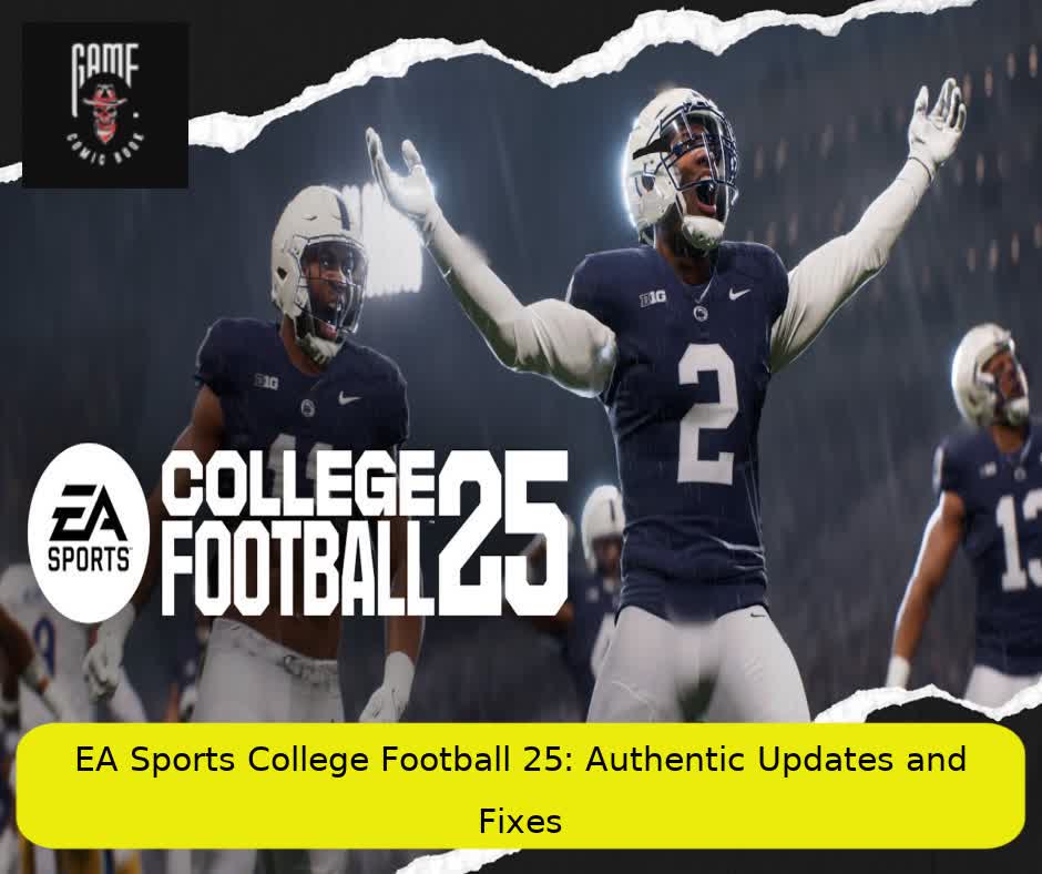 EA Sports College Football 25: Authentic Updates and Fixes