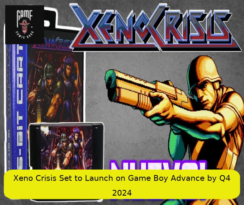 Xeno Crisis Set to Launch on Game Boy Advance by Q4 2024