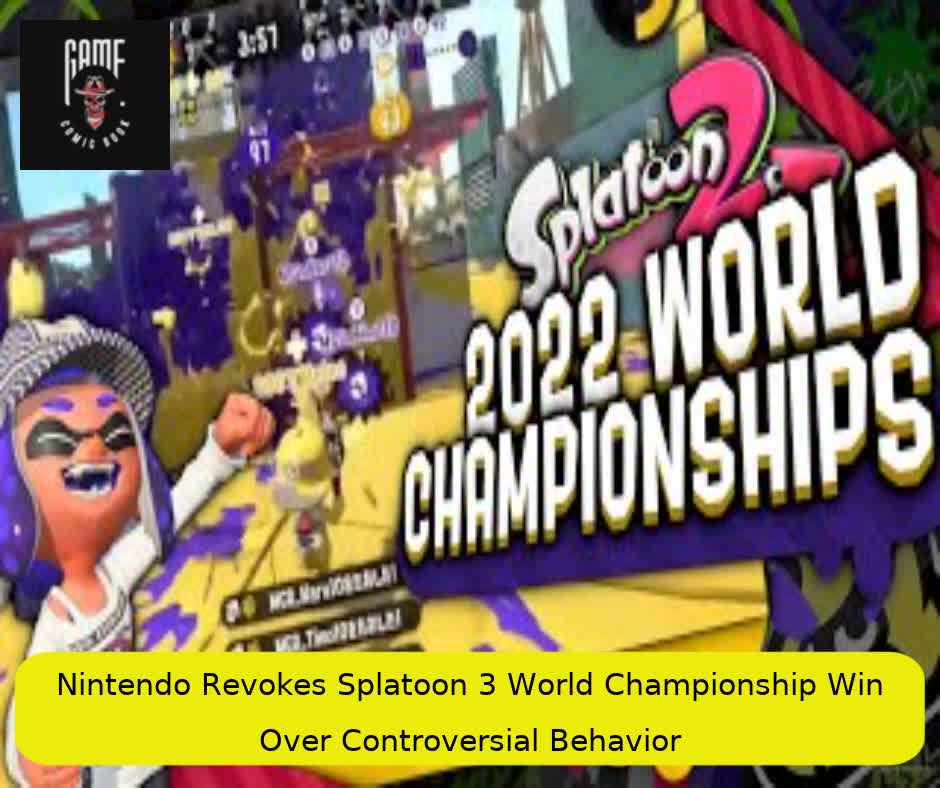 Nintendo Revokes Splatoon 3 World Championship Win Over Controversial Behavior