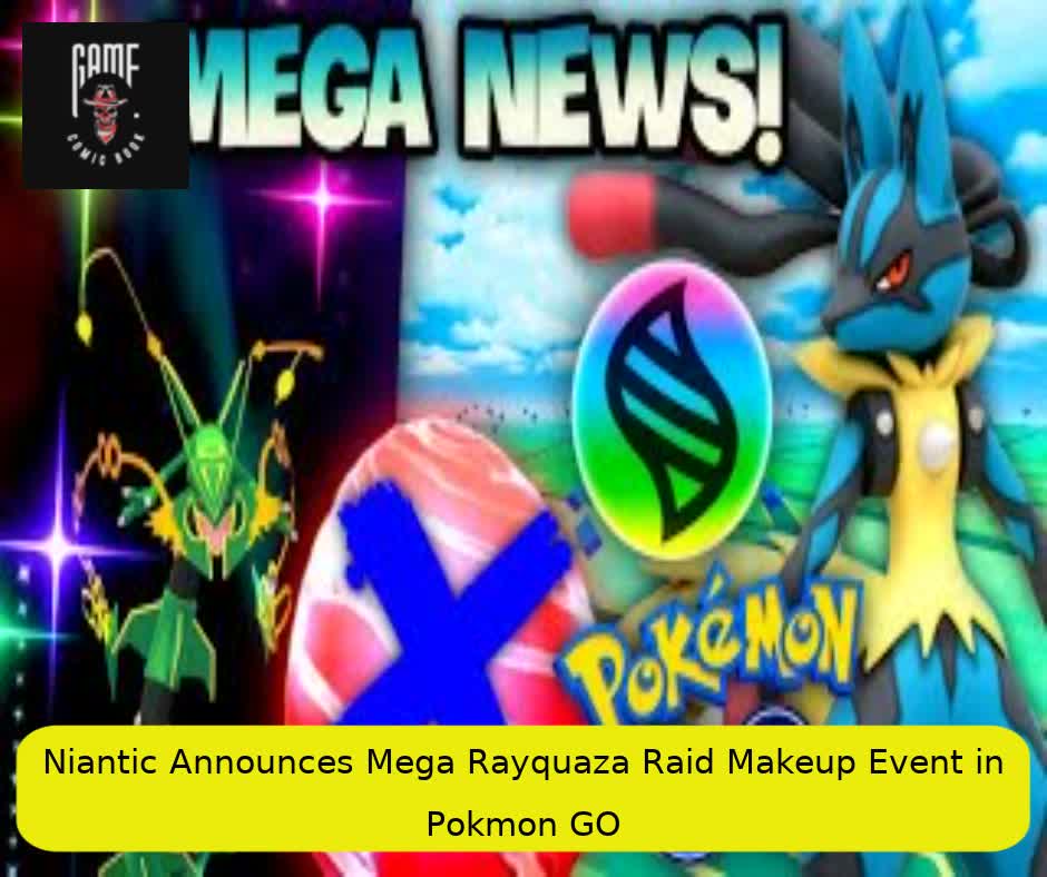 Niantic Announces Mega Rayquaza Raid Makeup Event in Pokémon GO