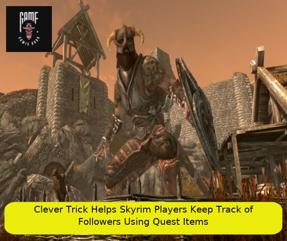 Clever Trick Helps Skyrim Players Keep Track of Followers Using Quest Items