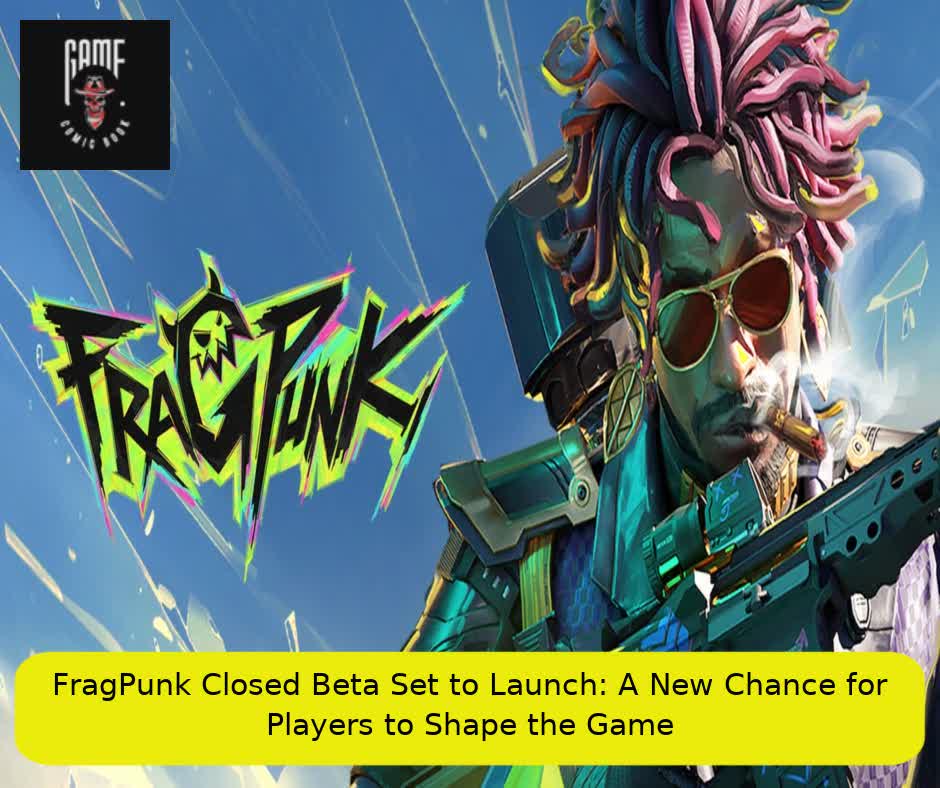 FragPunk Closed Beta Set to Launch: A New Chance for Players to Shape the Game