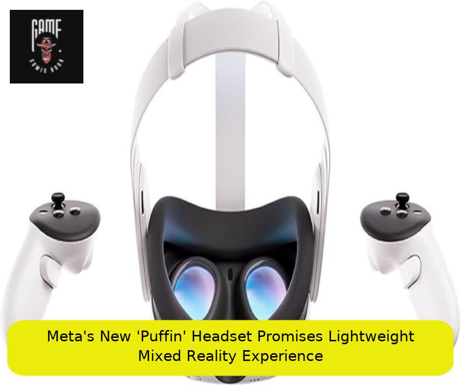 Meta's New 'Puffin' Headset Promises Lightweight Mixed Reality Experience