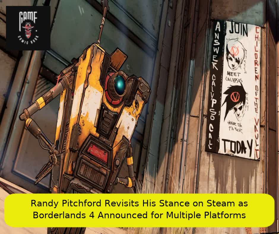 Randy Pitchford Revisits His Stance on Steam as Borderlands 4 Announced for Multiple Platforms