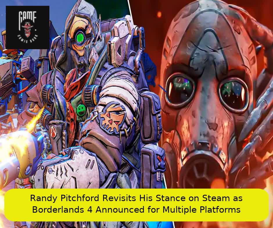 Randy Pitchford Revisits His Stance on Steam as Borderlands 4 Announced for Multiple Platforms