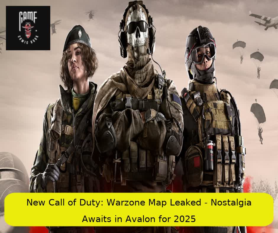 New Call of Duty: Warzone Map Leaked - Nostalgia Awaits in Avalon for 2025