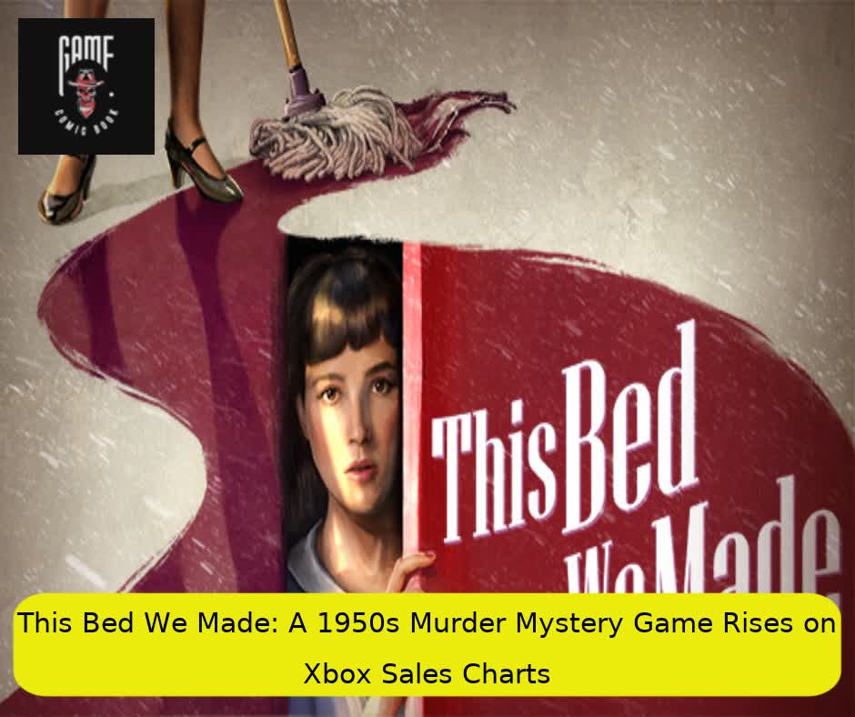 This Bed We Made: A 1950s Murder Mystery Game Rises on Xbox Sales Charts