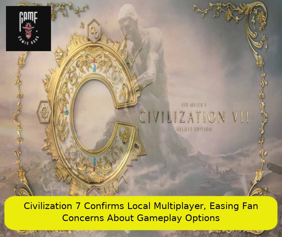 Civilization 7 Confirms Local Multiplayer, Easing Fan Concerns About Gameplay Options