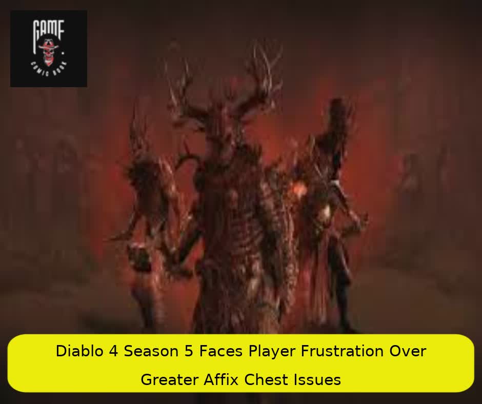 Diablo 4 Season 5 Faces Player Frustration Over Greater Affix Chest Issues