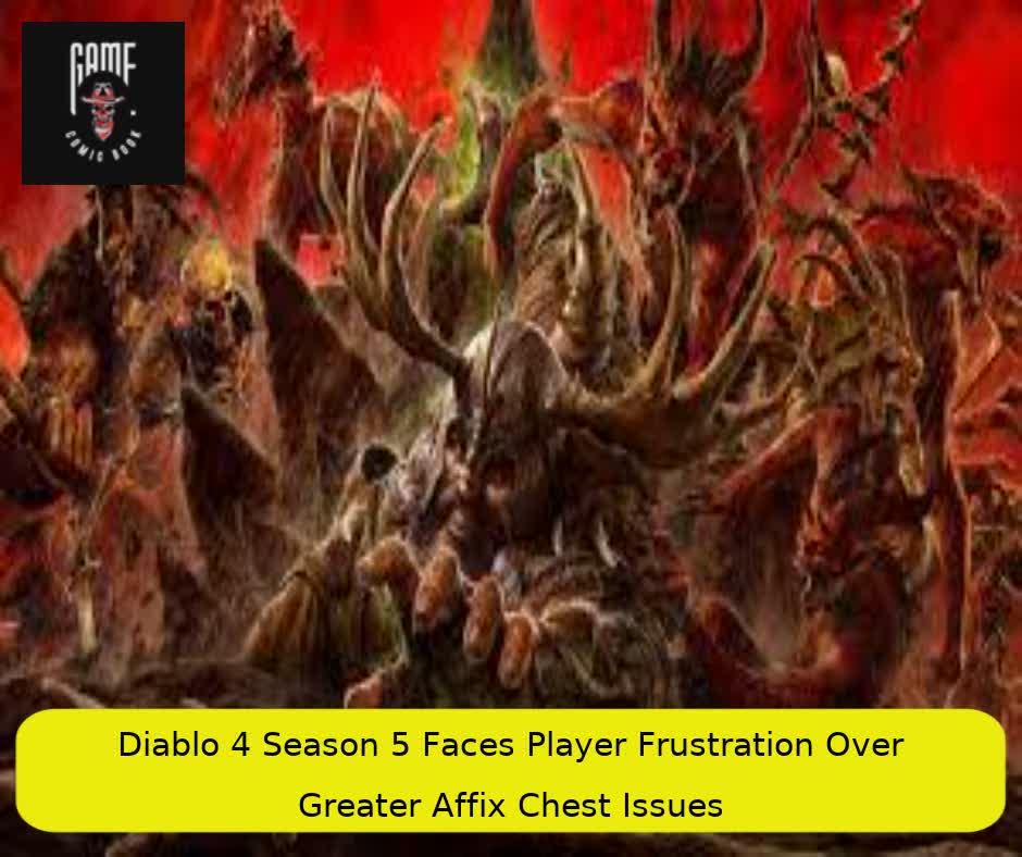 Diablo 4 Season 5 Faces Player Frustration Over Greater Affix Chest Issues