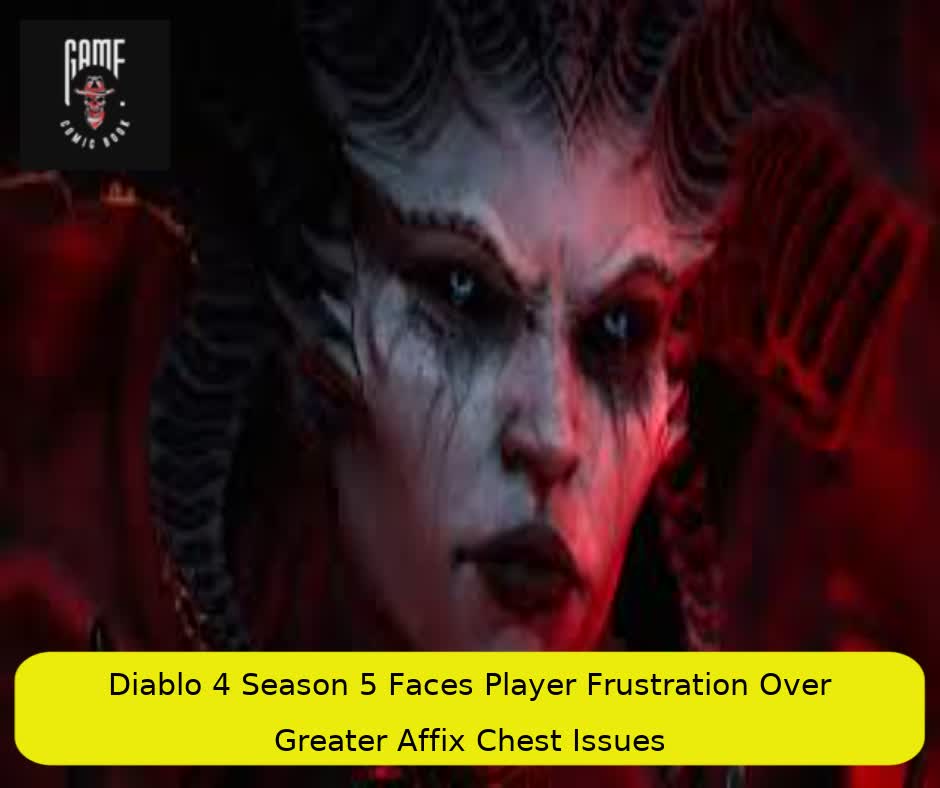 Diablo 4 Season 5 Faces Player Frustration Over Greater Affix Chest Issues