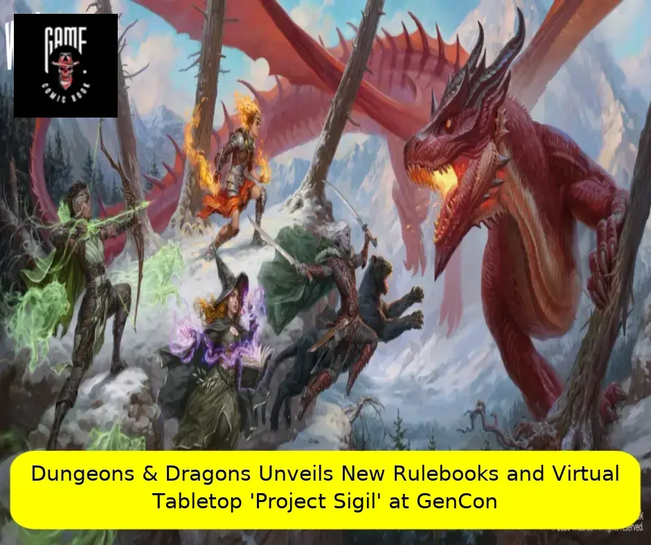 Dungeons & Dragons Unveils New Rulebooks and Virtual Tabletop 'Project Sigil' at GenCon