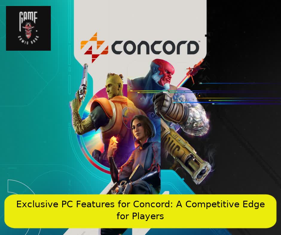 Exclusive PC Features for Concord: A Competitive Edge for Players