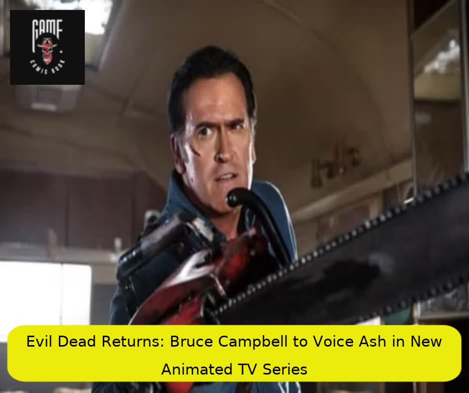 Evil Dead Returns: Bruce Campbell to Voice Ash in New Animated TV Series