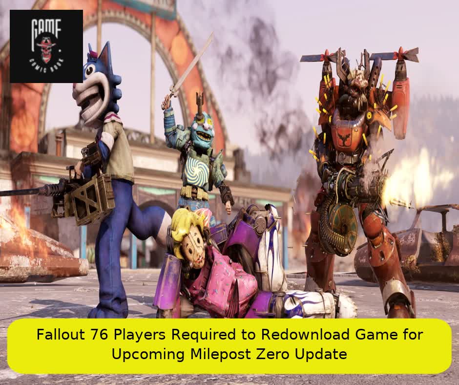 Fallout 76 Players Required to Redownload Game for Upcoming Milepost Zero Update