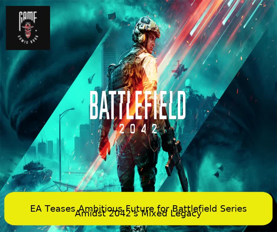 EA Teases Ambitious Future for Battlefield Series Amidst 2042’s Mixed Legacy