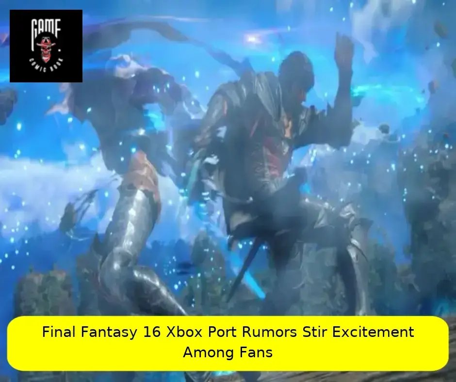 Final Fantasy 16 Xbox Port Rumors Stir Excitement Among Fans