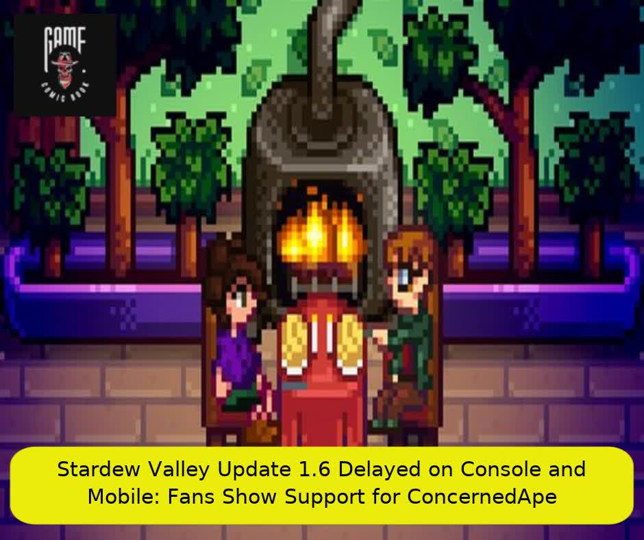 Stardew Valley Update 1.6 Delayed on Console and Mobile: Fans Show Support for ConcernedApe