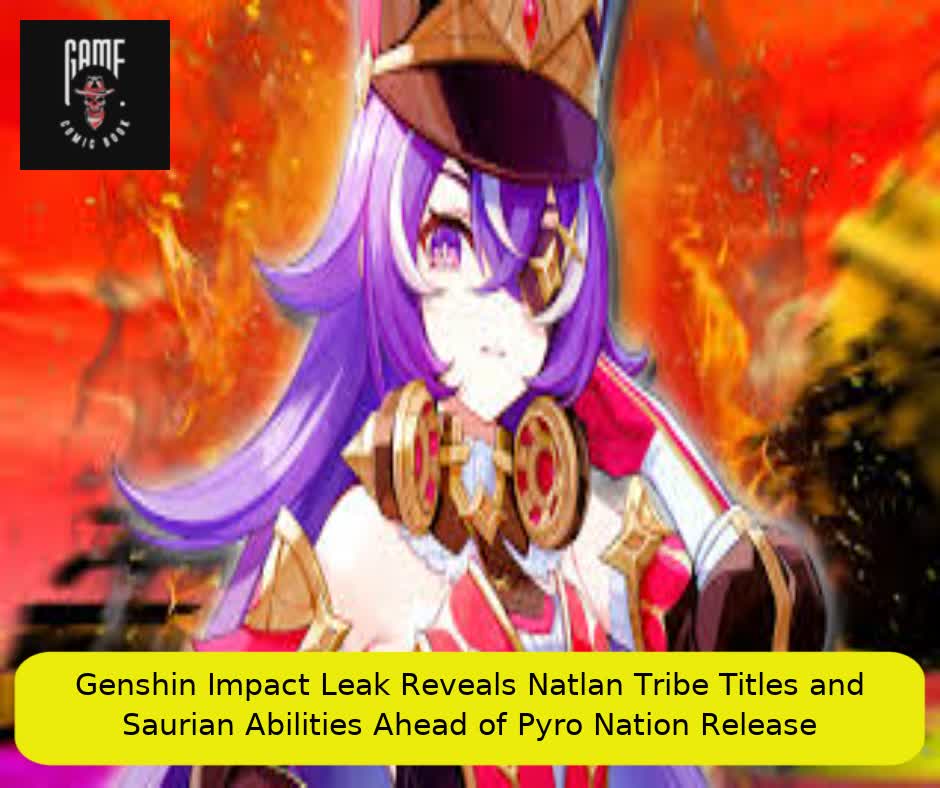 Genshin Impact Leak Reveals Natlan Tribe Titles and Saurian Abilities Ahead of Pyro Nation Release