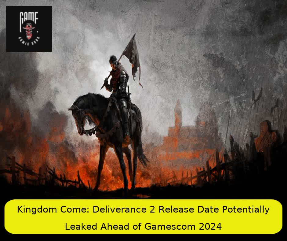 Kingdom Come: Deliverance 2 Release Date Potentially Leaked Ahead of Gamescom 2024