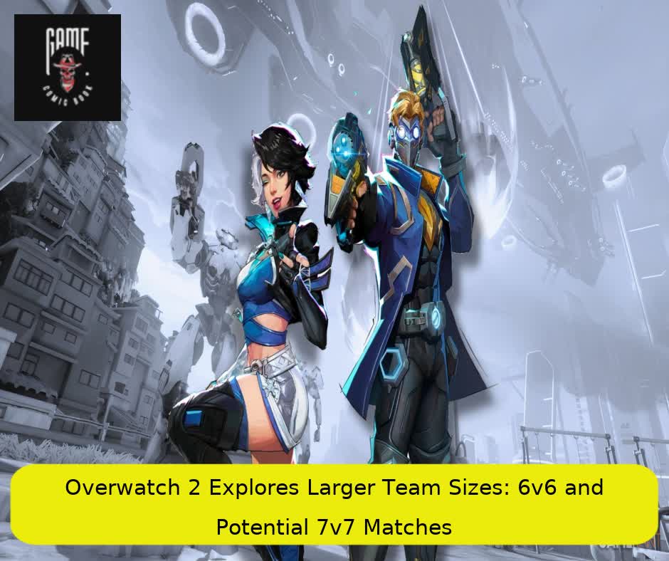 Overwatch 2 Explores Larger Team Sizes: 6v6 and Potential 7v7 Matches