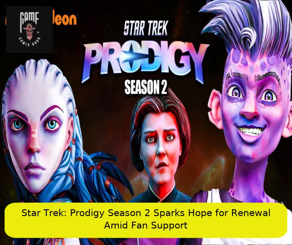 Star Trek: Prodigy Season 2 Sparks Hope for Renewal Amid Fan Support