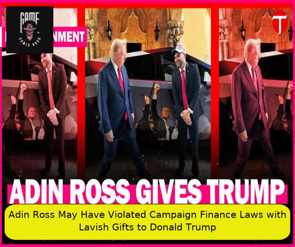 Adin Ross May Have Violated Campaign Finance Laws with Lavish Gifts to Donald Trump