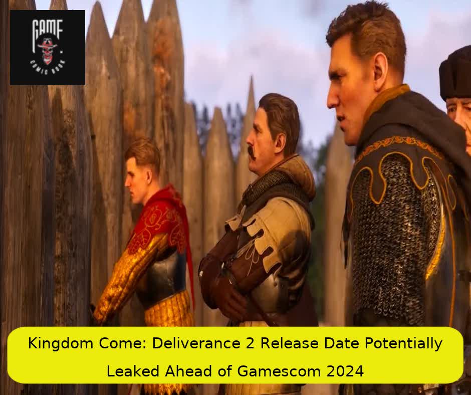 Kingdom Come: Deliverance 2 Release Date Potentially Leaked Ahead of Gamescom 2024